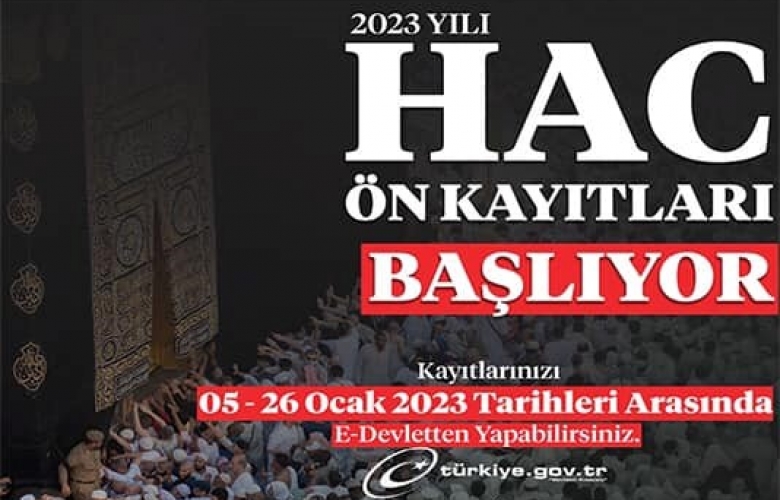 2023 YILI HAÇ ÖN KAYITLARI 05-26 OCAK TARİHLERİNDE YAPILABİLECEK