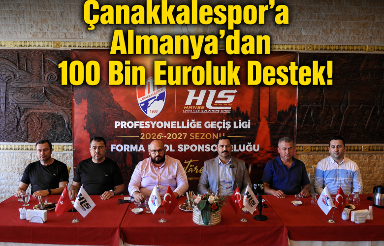 Çanakkalespor’a Almanya’dan 100 Bin Euroluk Destek!     