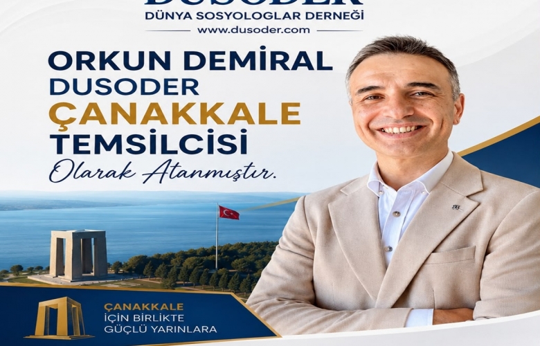 Demiral, Dünya Sosyologlar Derneği Çanakkale Temsilcisi Olarak Atandı