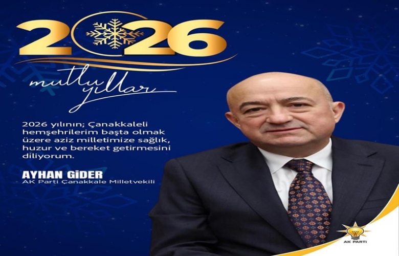 AK Parti Çanakkale Milletvekili Ayhan Gider'den Yeni Yıl Mesajı